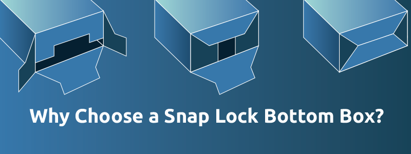 https://www.conquestgraphics.com/images/default-source/blog/why-choose-a-snap-lock-bottom-box.png?sfvrsn=2a8f1b8d_0